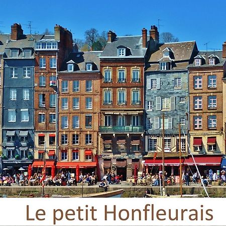 شقة Le Petit Honfleurais, Hyper Centre أونفلور المظهر الخارجي الصورة